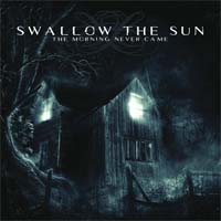 Swallow the Sun - The Morning Never Came